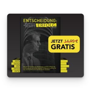 Erfolg ist Deine Entscheidung