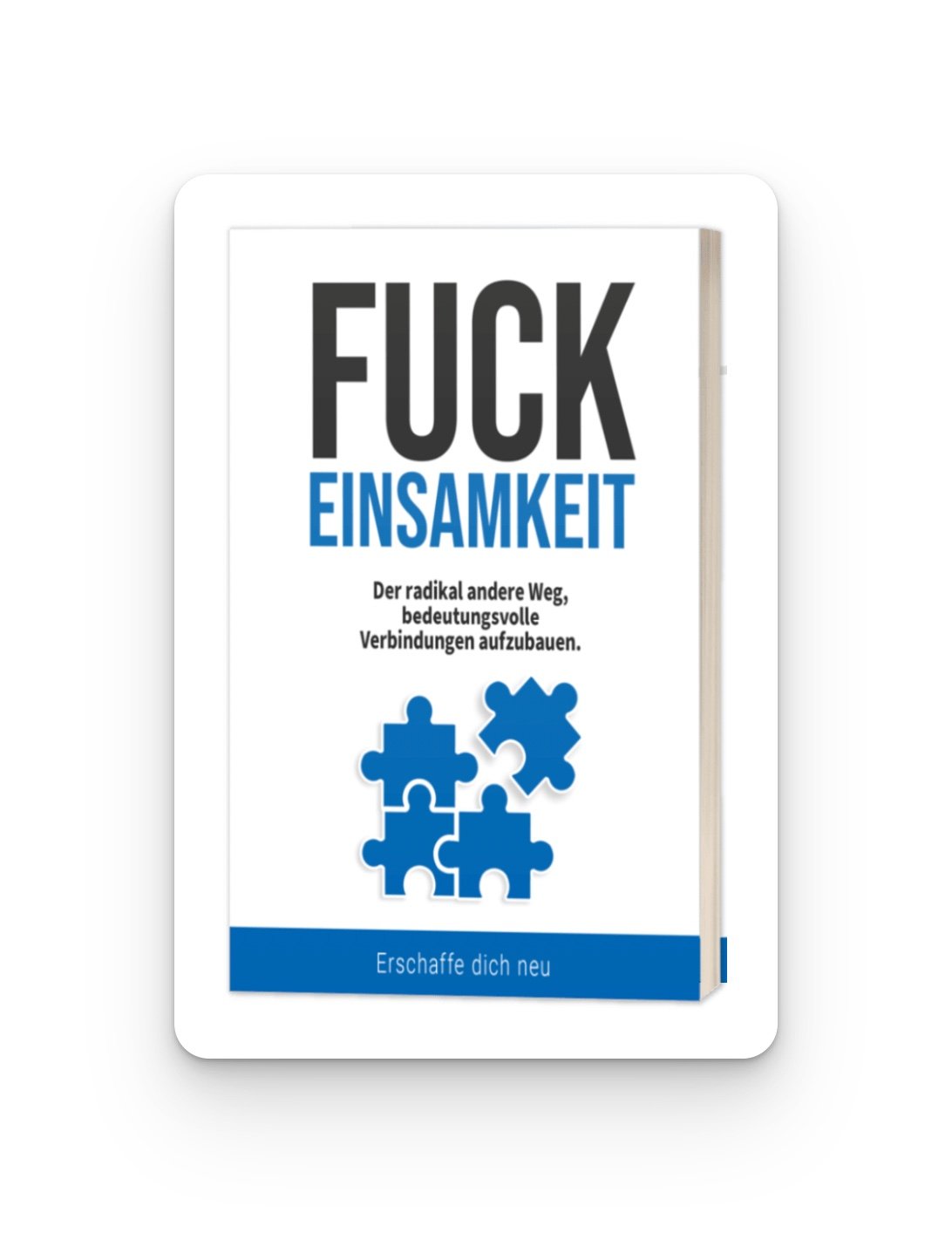 Fuck Einsamkeit